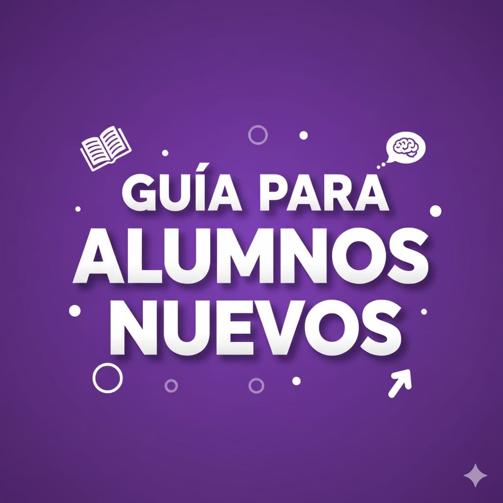 👨‍🏫GUIA PARA ALUMNOS NUEVOS